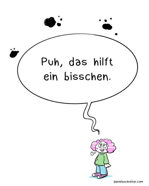 Drittes Panel: Die Frau sieht erleichtert aus und sagt: Puh, das hilft ein bisschen.